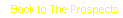 Text Box: Back to The Prospects